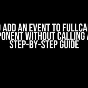 How to Add an Event to FullCalendar Component Without Calling API: A Step-by-Step Guide
