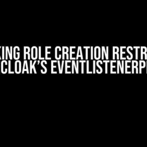 Unlocking Role Creation Restrictions with Kecloak’s EventListenerProvider