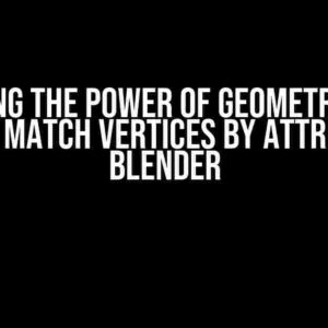 Unlocking the Power of Geometry Nodes: How to Match Vertices by Attribute in Blender